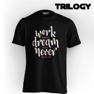 TRILOGY STT 0281 - Kaos Work Hard Dream Big Never Give Up