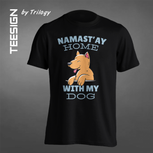 TRILOGY TEE 0068 - Kaos Namastay Home