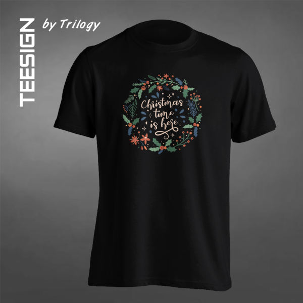 TRILOGY TEE 0078 - Kaos Christmas Time is Here