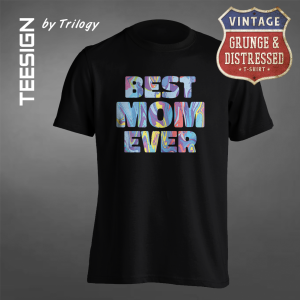 TRILOGY TEE 0094 - Kaos Best Mom Ever