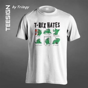 TRILOGY TEE 0099 - Kaos Why T Rex Hates Gym